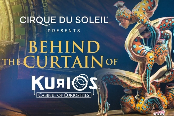 CIRQUE DU SOLEIL  “KURIOS - Cabinet of Curiosities”